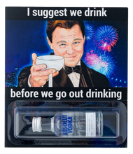 Load image into Gallery viewer, I SUGGEST WE DRINK