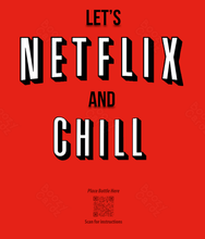 Load image into Gallery viewer, LET'S NETFLIX AND CHILL