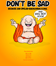 Load image into Gallery viewer, DON'T BE SAD